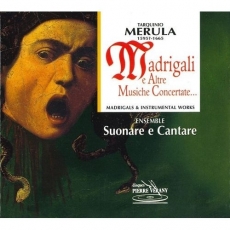 Merula - Madrigali e altre musiche concertate - Suonare e Cantare