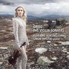 Grieg - Violin Sonatas - Eldborg Hemsing, Simon Trpceski