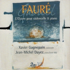 Faure - L'Oeuvre pour violoncelle - Gagnepain, Dayez