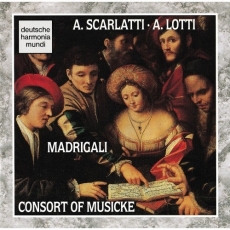 Scarlatti and Lotti - Madrigali - The Consort of Musicke
