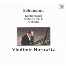 Schumann - Kinderszenen, Fantaisie, Arabeske - Vladimir Horowitz