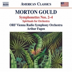 Morton Gould - Symphonettes Nos. 2-4, Spirituals for Orchestra - Arthur Fagan