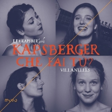 Kapsberger - Che fai tu [Villanelles] - Les Kapsber'girls