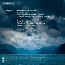 Wagner - Wesendonck-Lieder, Siegfried-Idyll, Overtures - Thomas Dausgaard