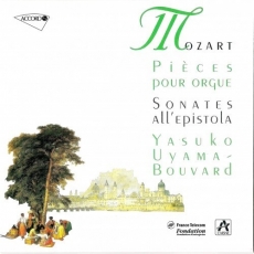 Mozart - Pieces pour Orgue, Sonates all'epistola - Yasuko Uyama-Bouvard