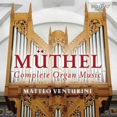 Muthel - Complete Organ Music - Matteo Venturini