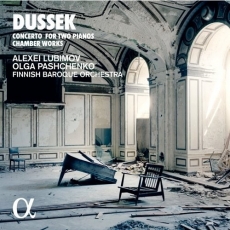 Dussek - Concerto for Two Pianos; Chamber Works