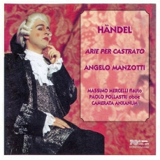 Handel - Arie per castrato - Angelo Manzotti, Camerata Anxanum