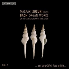 Bach - Organ Works, Vol.2 - Masaaki Suzuki