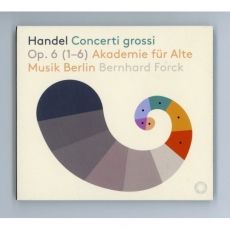 Handel - Concerti Grossi, Op. 6  - Bernhard Forck