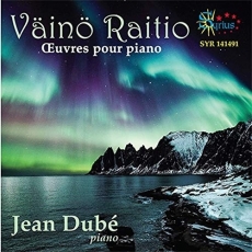 Raitio - Oeuvres pour piano - Jean Dube