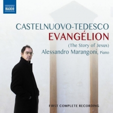 Castelnuovo-Tedesco - Evangelion - Alessandro Marangoni