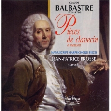Balbastre - Pieces de clavecin en manuscrit - Jean-Patrice Brosse