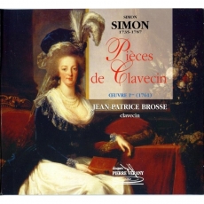 Simon Simon - Pieces de clavecin (1761) - Jean-Patrice Brosse