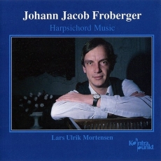 Froberger - Harpsichord Music - Lars Ulrik Mortensen