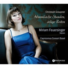 Graupner - Himmlische Stunden, selige Zeiten Cantatas - Miriam Feuersinger