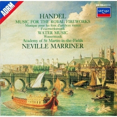 Handel - Music for the Royal Fireworks. Water Music - Neville Marriner