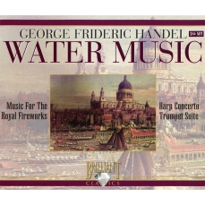 Handel - Water Music; Music For The Royal Fireworks; Harp Concerto; Trumpet Suite