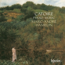 Catoire - Piano Music - Marc-Andre Hamelin
