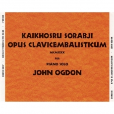 Sorabji - Opus Clavicembalisticum - John Ogdon