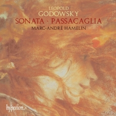Godowsky - Sonata and Passacaglia - Marc-Andre Hamelin
