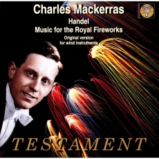 Handel - Music for the Royal Fireworks - Charles Mackerras