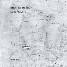 Erkki-Sven Tuur - Lost Prayers -  Signum Quartett