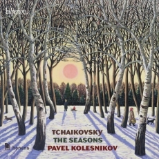 Tchaikovsky - The Seasons, 6 Morceaux - Pavel Kolesnikov