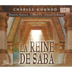 Gounod - La reine de Saba - Michel Plasson