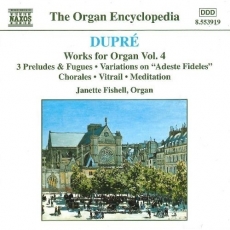 Dupre - Works for Organ, Vol.4 - Janette Fishell