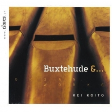 Buxtehude - Organ Works - Kei Koito