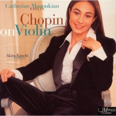 Chopin on Violin - Catherine Manoukian, Akira Eguchi