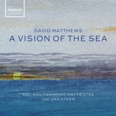David Matthews - A Vision of the Sea - Jac van Steen