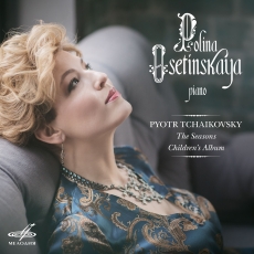 Tchaikovsky - The Seasons; Children's Album - Polina Osetinskaya