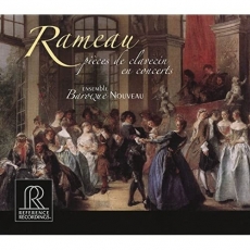 Rameau - Pieces de Clavecin en Concerts - Baroque Nouveau