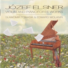 Elsner – Violin Sonatas and Polonaises - Slawomir Tomasik, Edward Wolanin