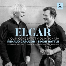 Elgar - Violin Concerto and Violin Sonata - Renaud Capucon, Simon Rattle