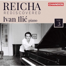 Ivan Ilic - Reicha Rediscovered, Vol. 3