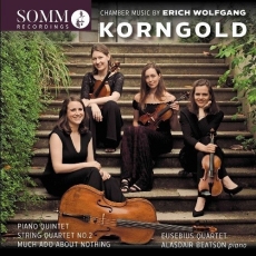 Korngold - Piano Quintet; String Quartet No.2; Much Ado About Nothing - Eusebius Quartet, Alasdair Beatson