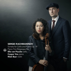 Sergei Rachmaninoff - Sonata for Cello and Piano Op. 19 · Piano Trio Elegiaque No. 1 - Ella van Poucke