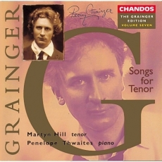 Percy Grainger - Songs for Tenor [The Grainger Edition, Volume 7] - Martyn Hill, Penelope Thwaites