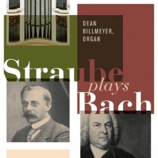 Dean Billmeyer - Straube Plays Bach