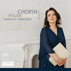 Karolina Nadolska - Chopin - Polish Dances