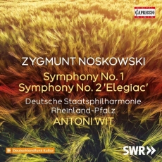 Staatsphilharmonie Rheinland-Pfalz - Zygmunt Noskowski - Symphonies Nos. 1 & 2