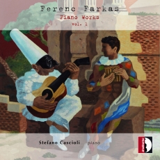 Ferenc Farkas - Piano Works, Vol. 1 - Stefano Cascioli