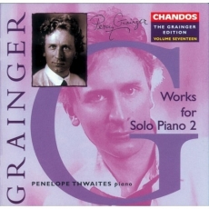 Percy Grainger - Works for Solo Piano 3 [The Grainger Edition, Volume 19] - Penelope Thwaites