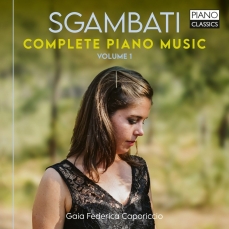 Gaia Federica Caporiccio - Sgambati - Complete Piano Music  Volume 1