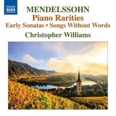 Christopher Williams - Mendelssohn - Piano Rarities