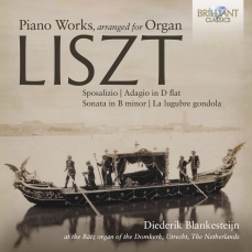 Diederik Blankesteijn - Liszt - Piano Works, arranged for Organ