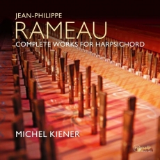 Michel Kiener - Jean Philippe Rameau - Complete Works for Harpsichord